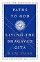 Paths to God: Living the Bhagavad Gita