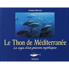 Le Thon de M�diterran�e : La saga d'un poisson mythique