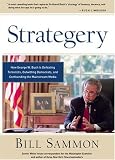 Strategery: How George W. Bush Is Defeating Terrorists, Outwitting Democrats, and Confounding the Mainstream Media