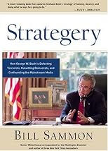 Strategery: How George W. Bush Is Defeating Terrorists, Outwitting Democrats, and Confounding the Mainstream Media