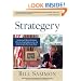 Strategery: How George W. Bush Is Defeating Terrorists, Outwitting Democrats, and Confounding the Mainstream Media