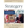 Strategery: How George W. Bush Is Defeating Terrorists, Outwitting Democrats, and Confounding the Mainstream Media