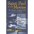 Saint Paul at the Movies: The Apostle's Dialogue With American Culture by  Robert Jewett
