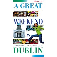 A Great Weekend in Dublin
