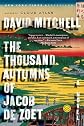 The Thousand Autumns of Jacob de Zoet   [THOUSAND AUTUMNS OF JACOB DE Z] [Paperback]