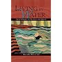 Living by Water: True Stories of Nature and Spirit