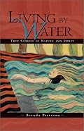 Living by Water: True Stories of Nature and Spirit