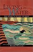 Living by Water: True Stories of Nature and Spirit