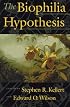 The Biophilia Hypothesis (A Shearwater book)