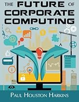 The Future of Corporate Computing