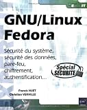 Gnu/Linux Fedora - Securite du Systeme, des Donnees, Pare-Feu, Chiffrement, Authentification ...