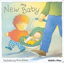 My New Baby (New Baby Series)