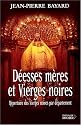 Déeses mères et vierges noires