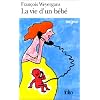 La vie d'un b�b�
