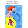 La vie d'un bébé