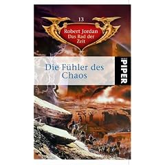 Die F�hler des Chaos: Das Rad der Zeit 13