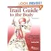 Trail Guide to the Body: How to Locate Muscles, Bones, and More