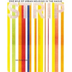 Strip: One Mile of Urban Housing in the Hague