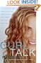 Curl Talk: Everything You Need to Know to Love and Care for Your Curly, Kinky, Wavy, or Frizzy Hair