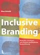 Inclusive Branding. Methoden, Strategien und Prozesse ganzheitlicher Markenf�hrung