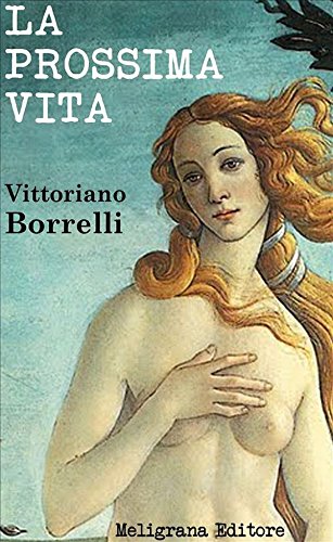La prossima vita (Italian Edition)