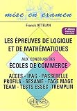 Les épreuves de logique et de mathématiques aux concours des écoles de commerce