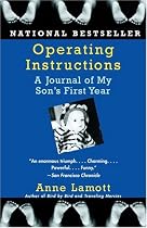 Operating Instructions: A Journal of My Son's First Year