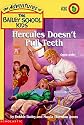Hercules Doesn't Pull Teeth (The Adventures of the Bailey School Kids, #30)