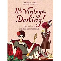 It's Vintage, Darling!: How to be a Clothes Connoisseur