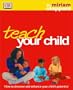 Teach Your Child: How to Discover and Enhance Your Child's True Potential
