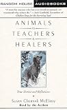 Animals as Teachers and Healers: True Stories and Reflections