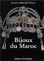 Bijoux du Maroc: Du Haut Atlas à la vallée du Draa