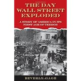 The Day Wall Street Explodedby Beverly Gage