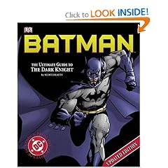 Batman: The Ultimate Guide to the Dark Knight