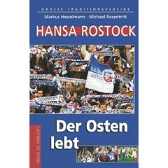 Hansa Rostock. Der Osten lebt
