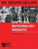 360 Degree Selling: How To Sell Biotechnology Products