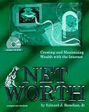 Net Worth : Creating and Maximizing Wealth With the Internet
