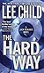 The Hard Way (Jack Reacher Novels)