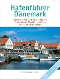 Hafenf�hrer D�nemark: D�nische Ost- und Nordseeh�fen. Schwedische Westk�stenh�fen. Deutsche Ostseeh�fen