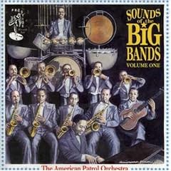 Sounds of the Big Bands, Vol. 1