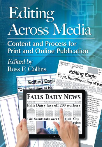 Editing Across Media: Content and Process for Print and Online Publication