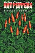 Hot Peppers: The Story of Cajuns and <i>Capsicum</i> (Chapel Hill Book)