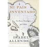 MiPaisInventado:UnPaseoNostalgicoporChile(SpanishEdition)