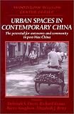 Urban Spaces in Contemporary China: The Potential for Autonomy and Community in Post-Mao China (Woodrow Wilson Center Press)