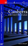 Canberra Architecture (Architecture Guides (Watermark Press))