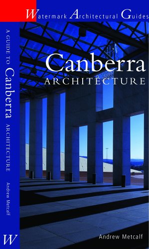 Canberra Architecture (Architecture Guides (Watermark Press))