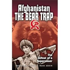 Afghanistan The Bear Trap: The Defeat of a Superpower