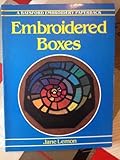 Embroidered boxes : making practical items for embroidery