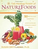 The Healing Power of NatureFoods: 50 Revitalizing SuperFoods and Lifestyle Choices that Promote Vibrant Health 51TXb%2B xGfL. SL160 The Healing Power of NatureFoods: 50 Revitalizing SuperFoods and Lifestyle Choices that Promote Vibrant Health