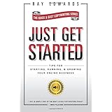 just get started tips for starting running and growing your online business